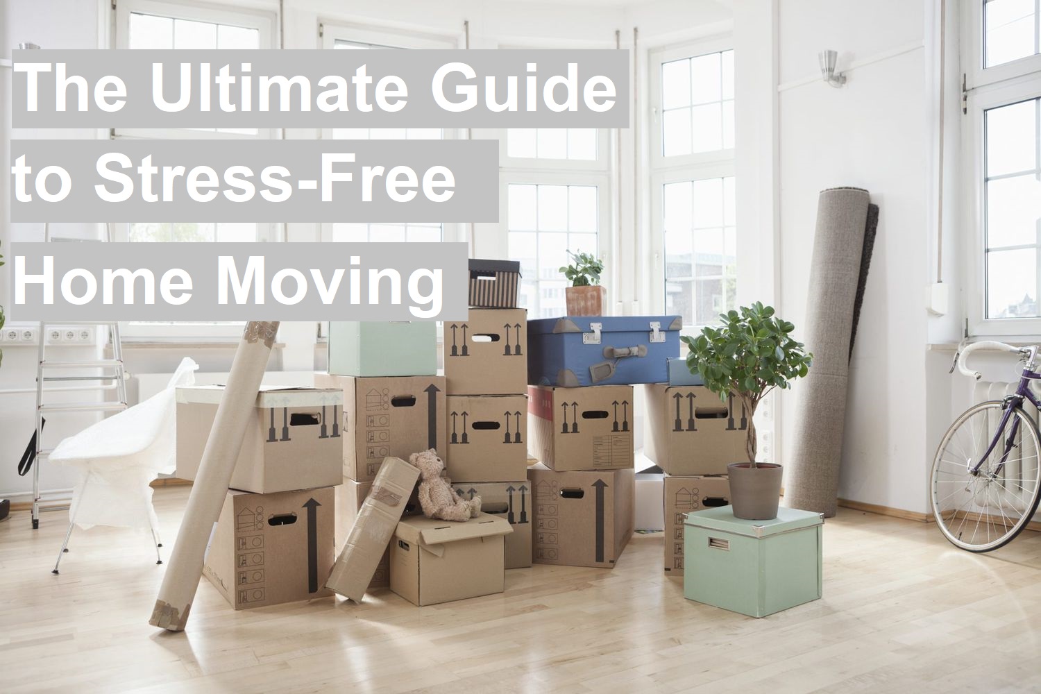 to Stress-Free Home Moving